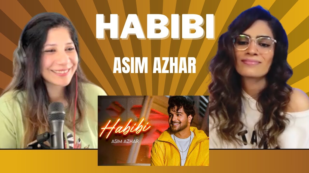 HABIBI (@AsimAzharMusicofficial) REACTION!