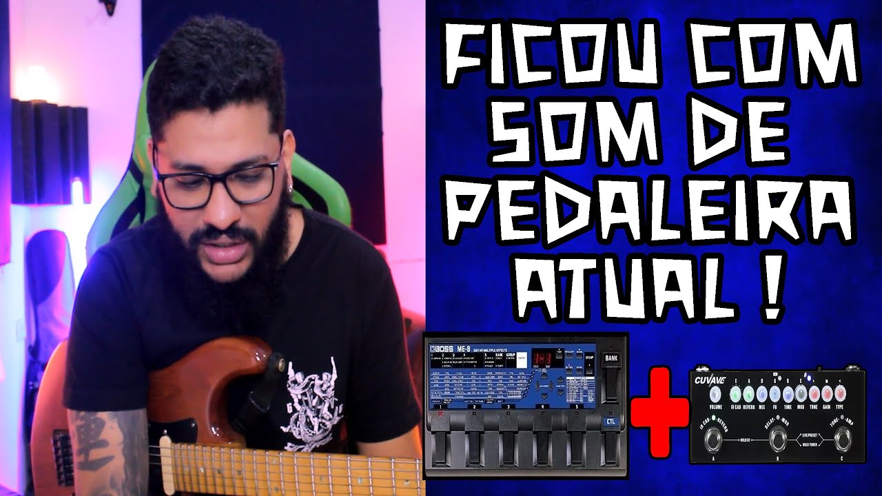 MELHOREI O SOM DA BOSS ME8 !!! BOSS + CUVAVE