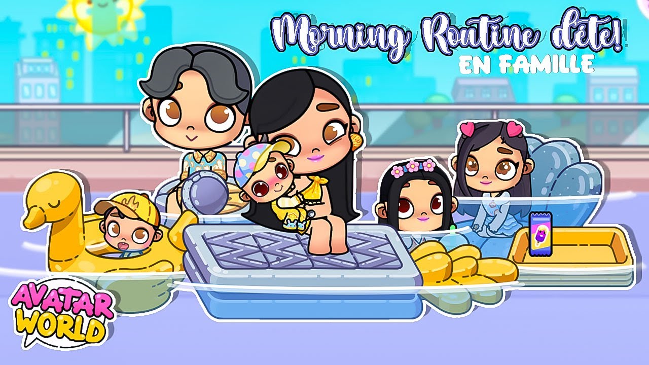 MORNING ROUTINE D'ÉTÉ DE TOUTE LA FAMILLE SUR AVATAR WORLD! MISS QUEEN 👑