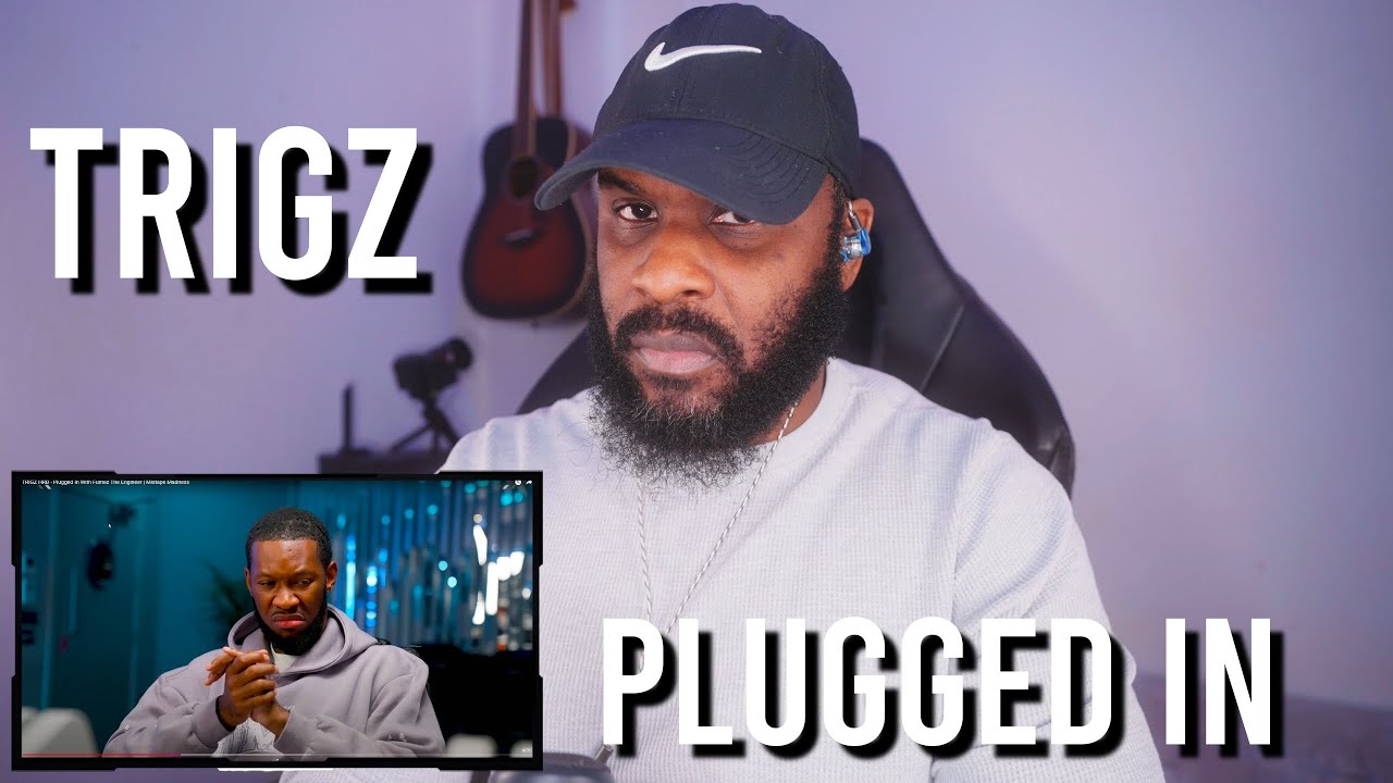 TRIGZ HRB - Plugged In With Fumez The Engineer | Mixtape Madness [Reaction] | LeeToTheVI