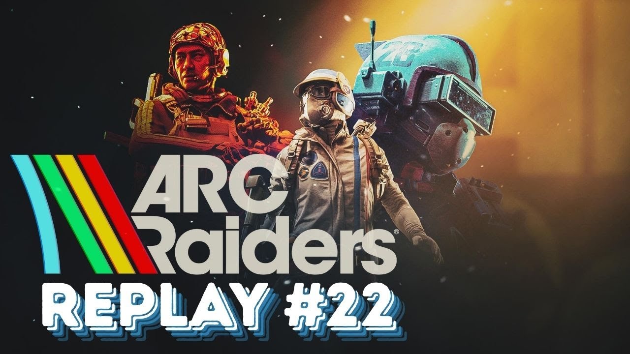 ARC RAIDERS – Ça commence à rentrer (Partie 2 | Replay #22)