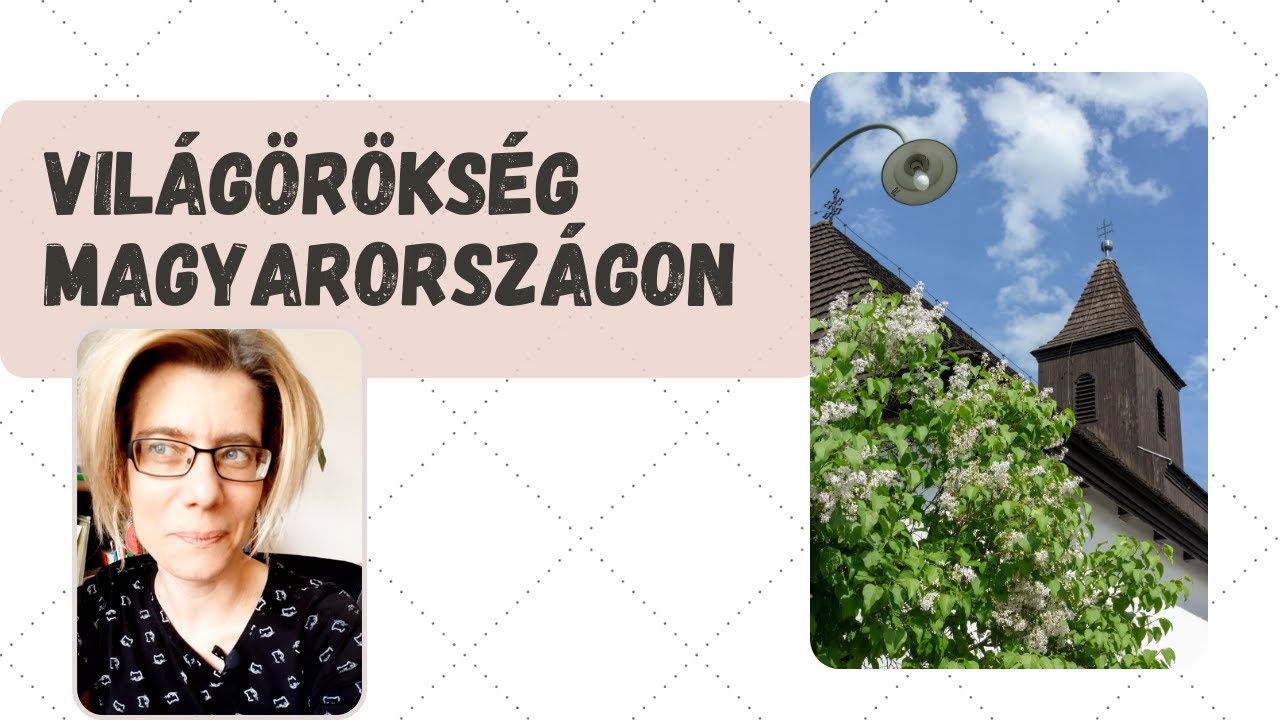 Világörökség Magyarországon / World Heritage in Hungary