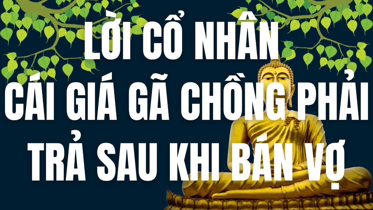 Kinh nghiệm đau thương của người chồng bán vợ: Hậu quả khôn lường
