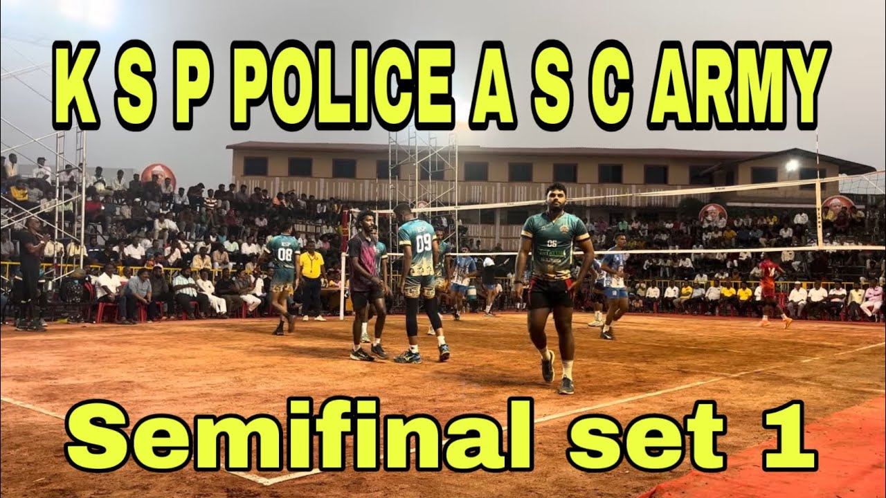 K S P POLICE VS A S C ARMY SEMIFINAL SET 1 