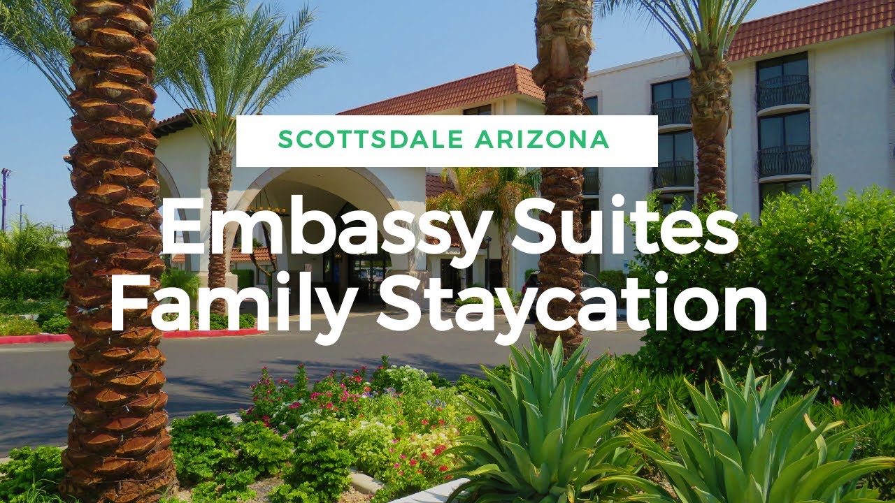 Embassy Suites By Hilton Scottsdale Resort Family Staycation | Arizona Staycations