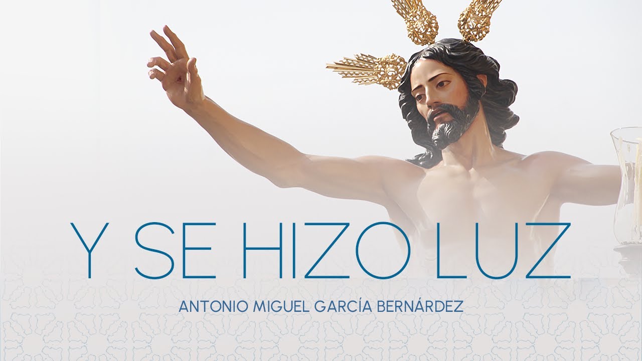Y se hizo luz | Antonio Miguel García Bernárdez | ESTRENO 2023