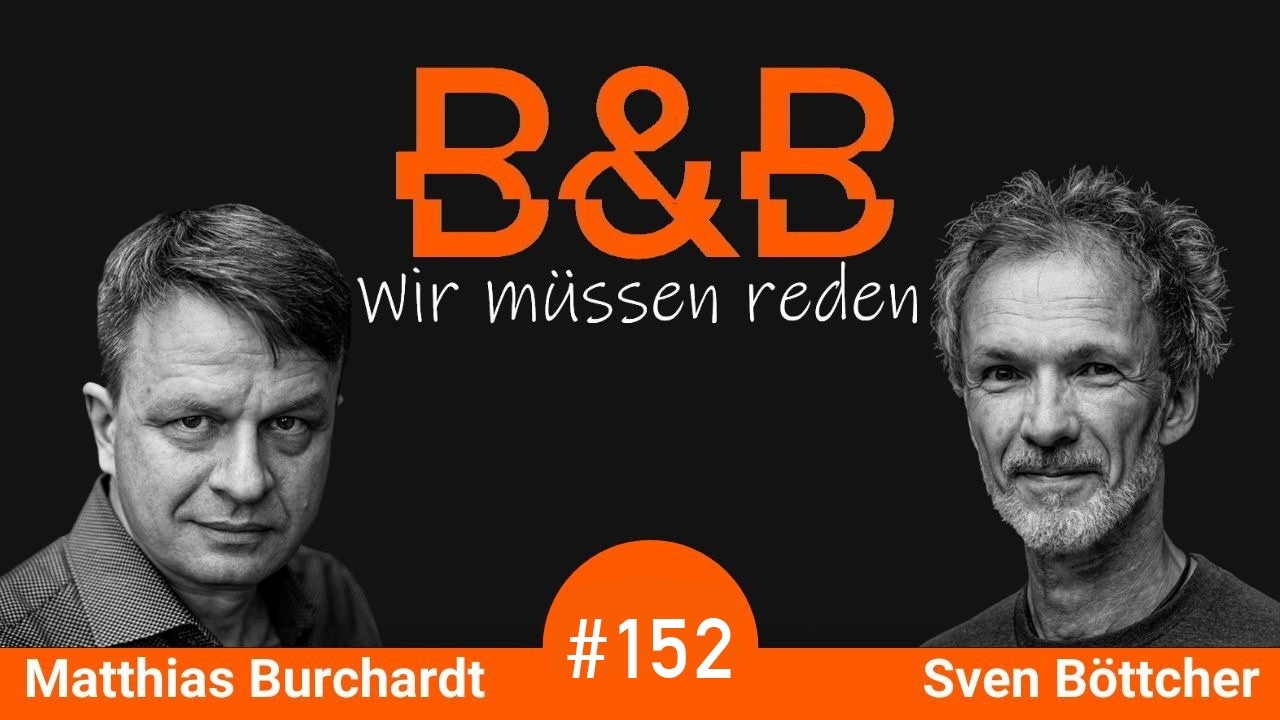 B&B #152 Burchardt & Böttcher. Kriegserklärung für alle: Jetzt hilft nur noch Gold hamstern!