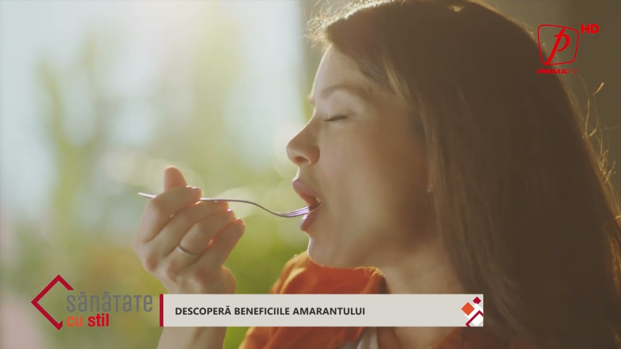 Sănătate cu stil - Descoperă beneficiile amarantului