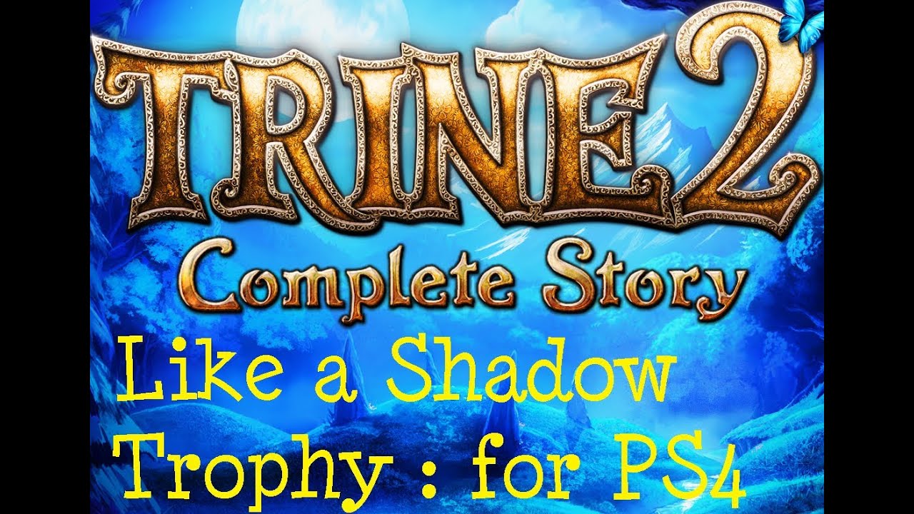 Trine 2 : Like a Shadow Trophy