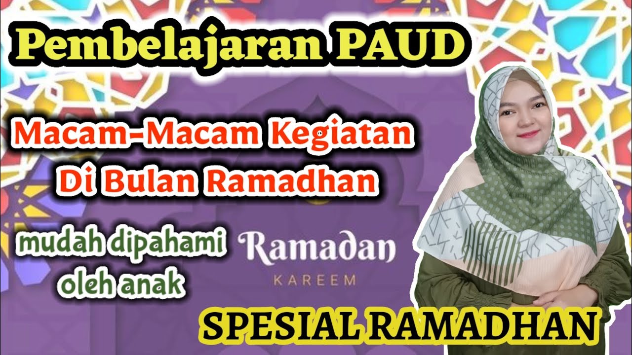 Materi Pembelajaran PAUD / TK Spesial Ramadhan || Macam-Macam Kegiatan Di Bulan Ramadhan