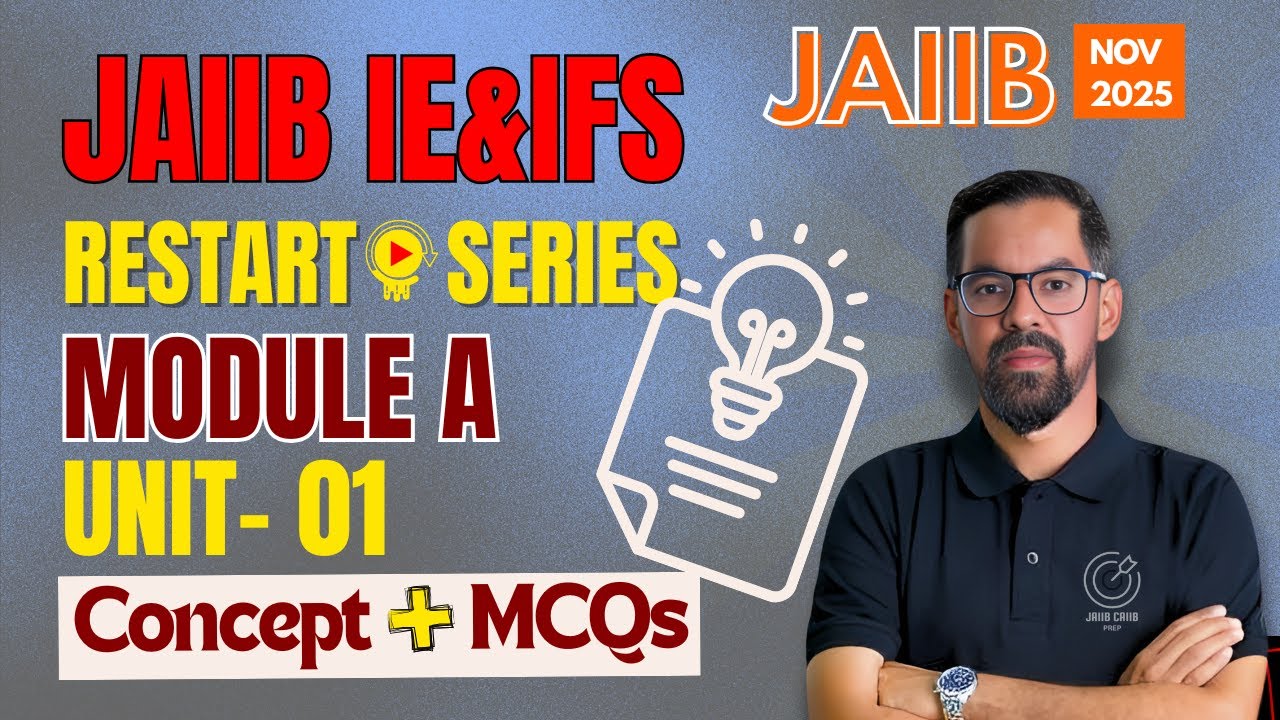 Indian Economy : IE & IFS Module A Unit 1 | Explaination+ MCQs | JAIIB NOV 2025 | Mahesh Sir