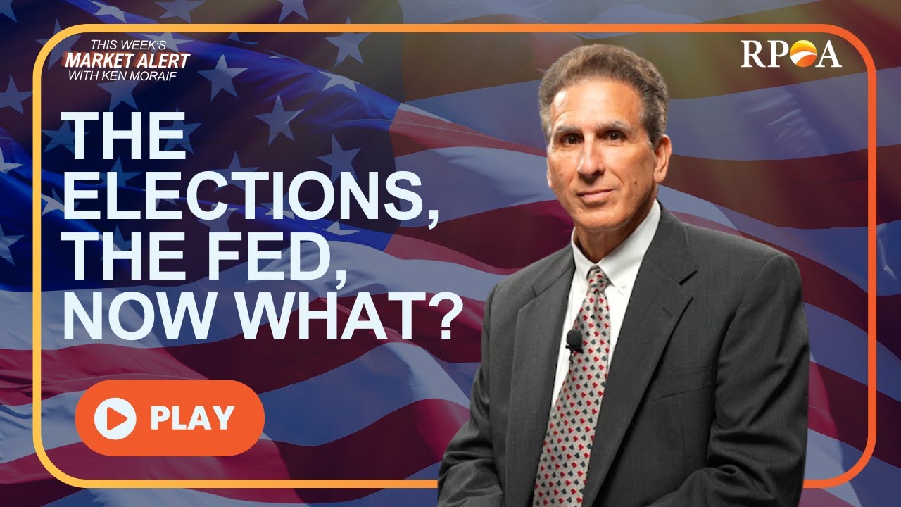 The Elections, The Fed, Now What? - Weekly Market Alert