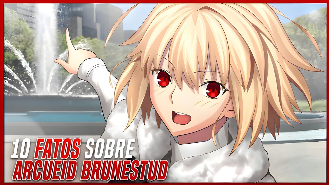 10 FATOS SOBRE ARCUEID BRUNESTUD - FATE SERIES