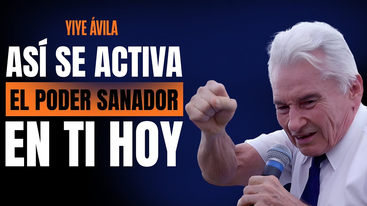 La Oración que Activa el Poder SANADOR de Dios en tu Cuerpo AHORA | Yiye Ávila