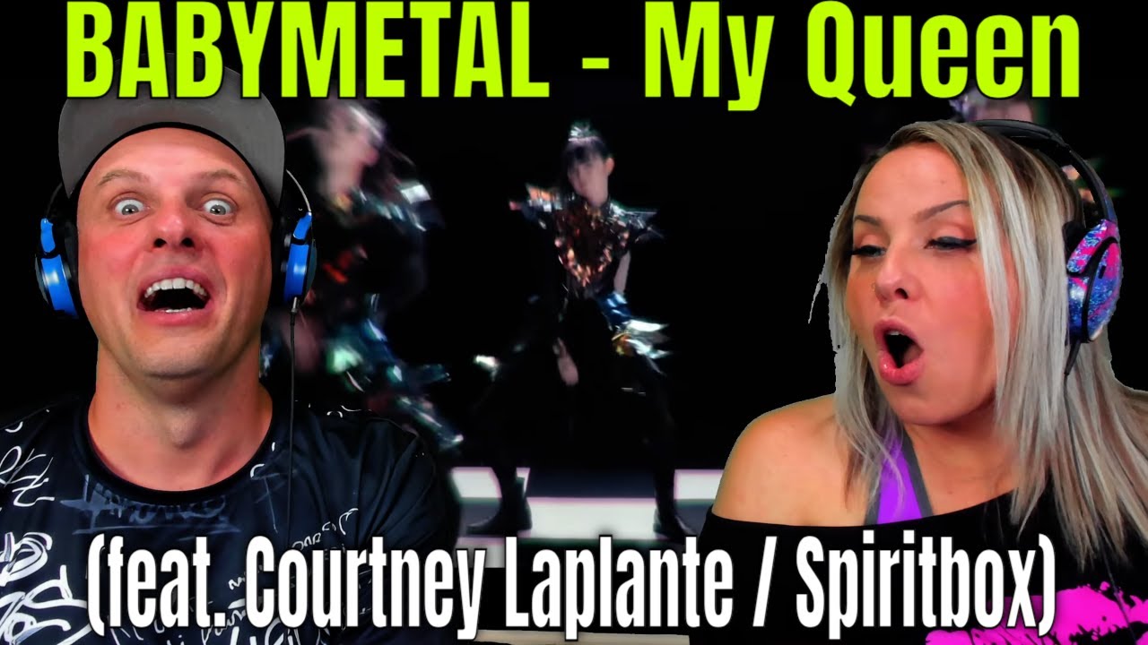 Reaction To BABYMETAL - My Queen (feat. Courtney Laplante / Spiritbox) (OFFICIAL MUSIC VIDEO)