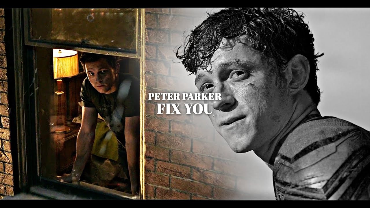 Peter Parker &mdash; Fix You [Spider-Man]