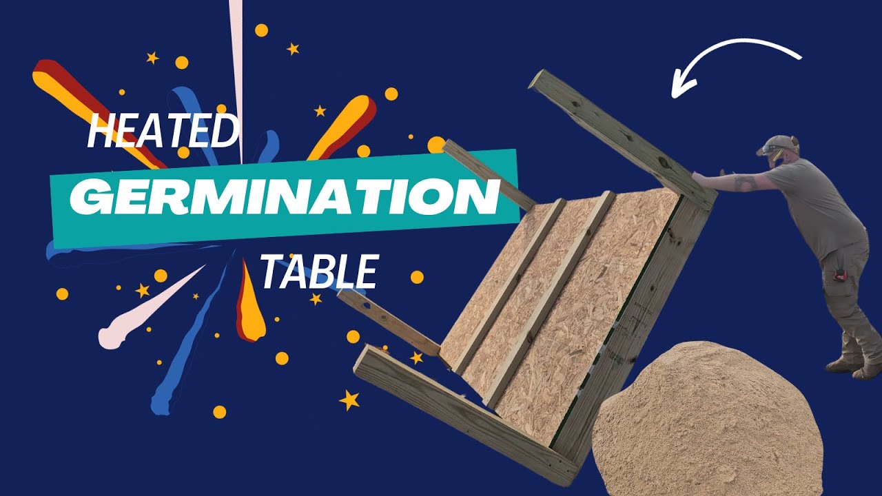 DIY Heated Germination Table | Spring 2024