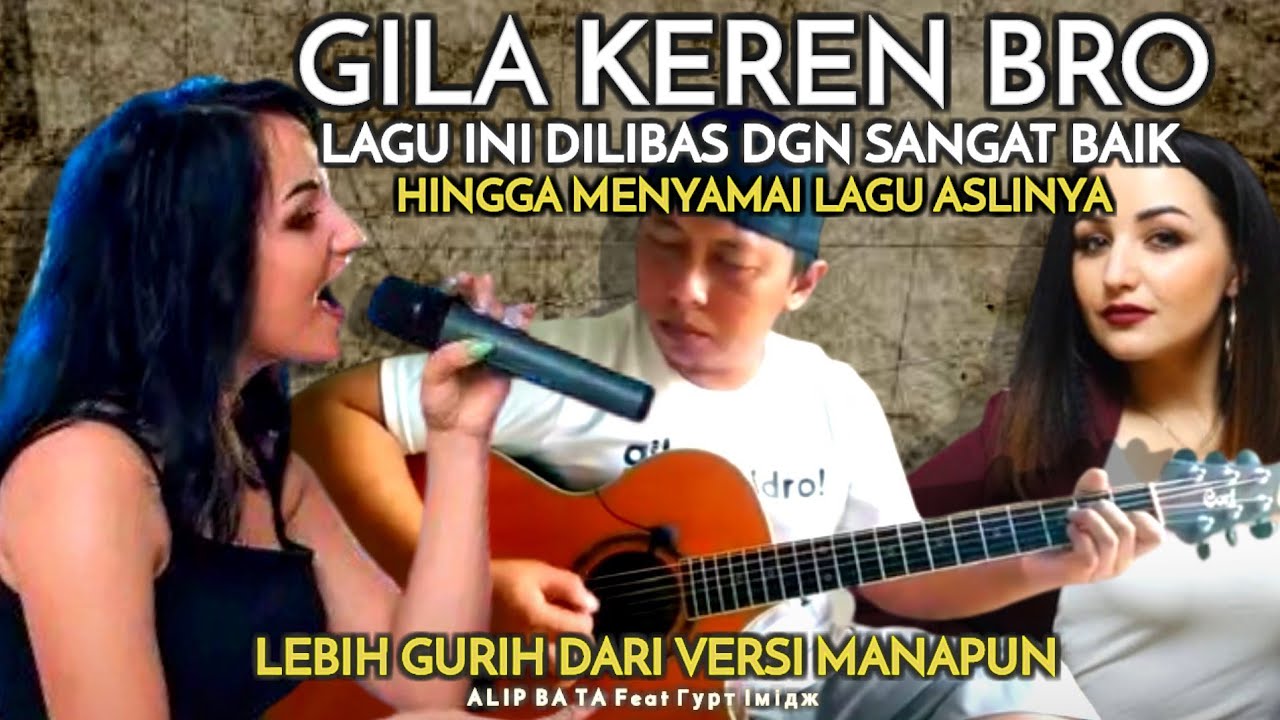 GILA SIH !!! INI LEBIH GURIH DARI VERSI MANAPUN, MENYAMAI LAGU ASLINYA | Alip Ba Ta Feat Гурт Імідж