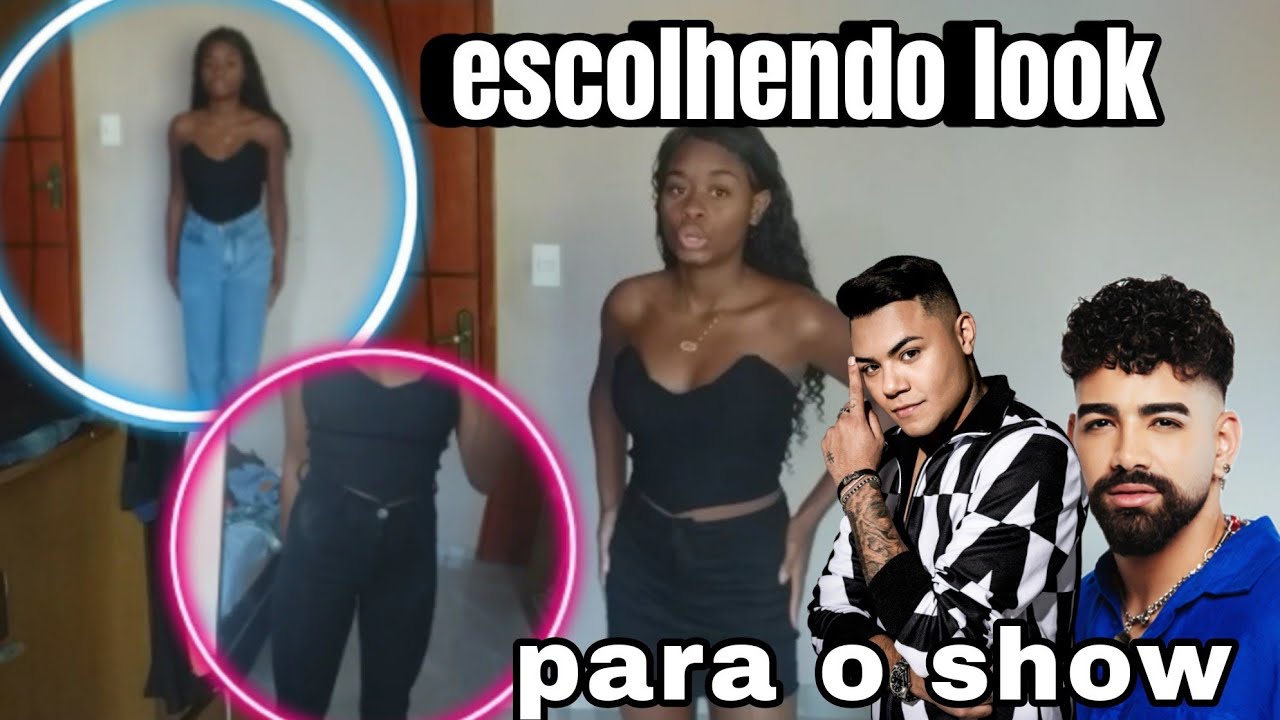 escolhendo look para o show do dilsinho e Felipe Ara&uacute;jo👗