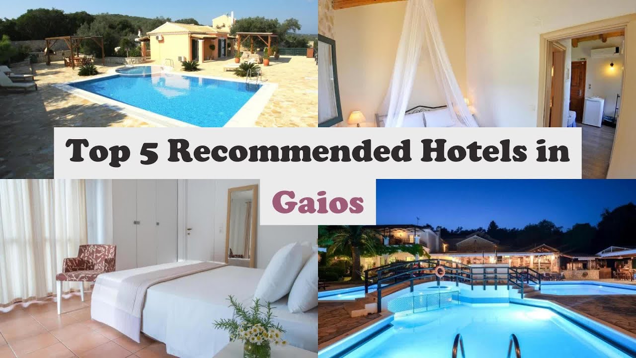 Top 5 Recommended Hotels In Gaios | Best Hotels In Gaios