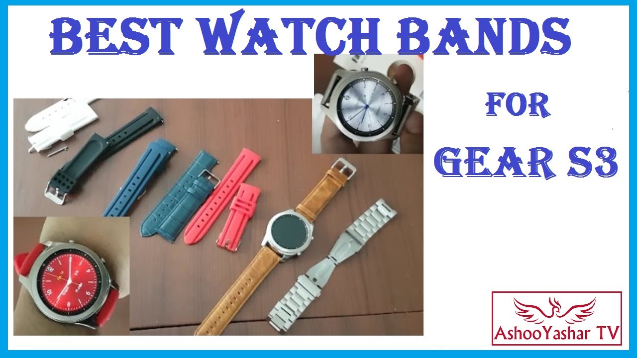 Best Watch Bands for Samsung Gear S3 Classic & Frontier - Top Gear S3 Straps