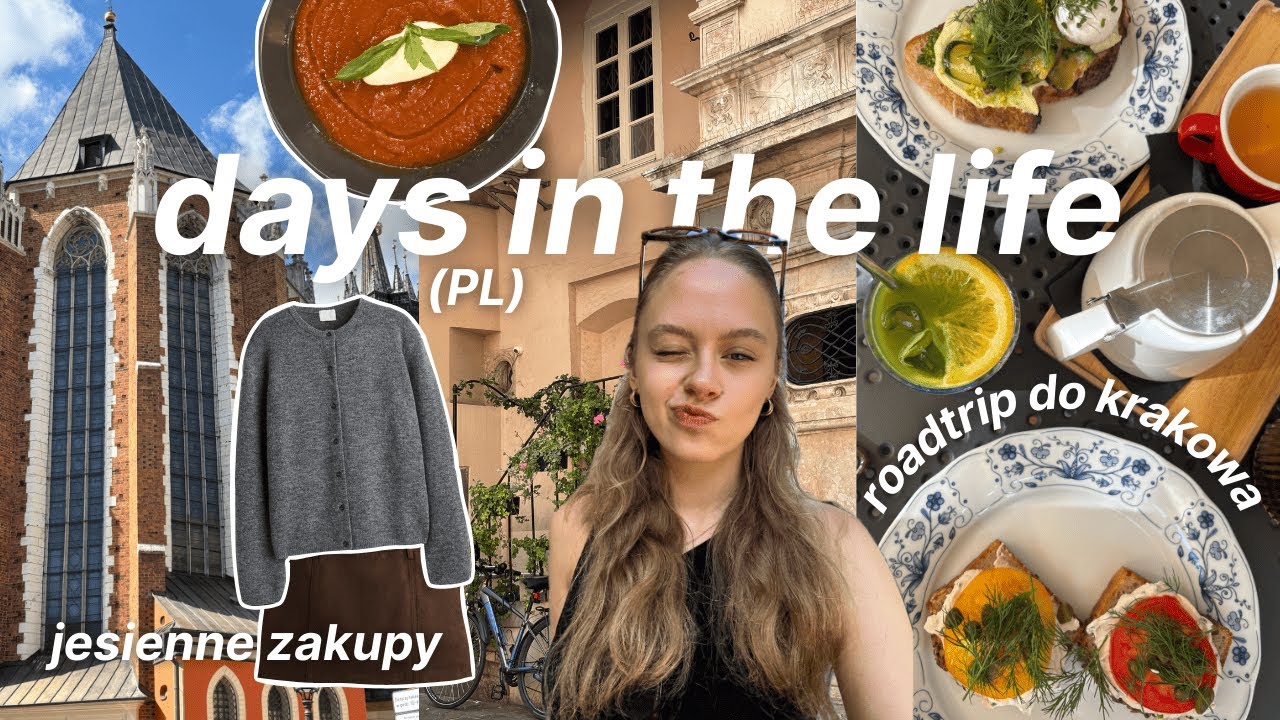 days in the life: road trip do Krakowa, zakupy na jesień, pyszne jedzenie, ostatnie dni lata