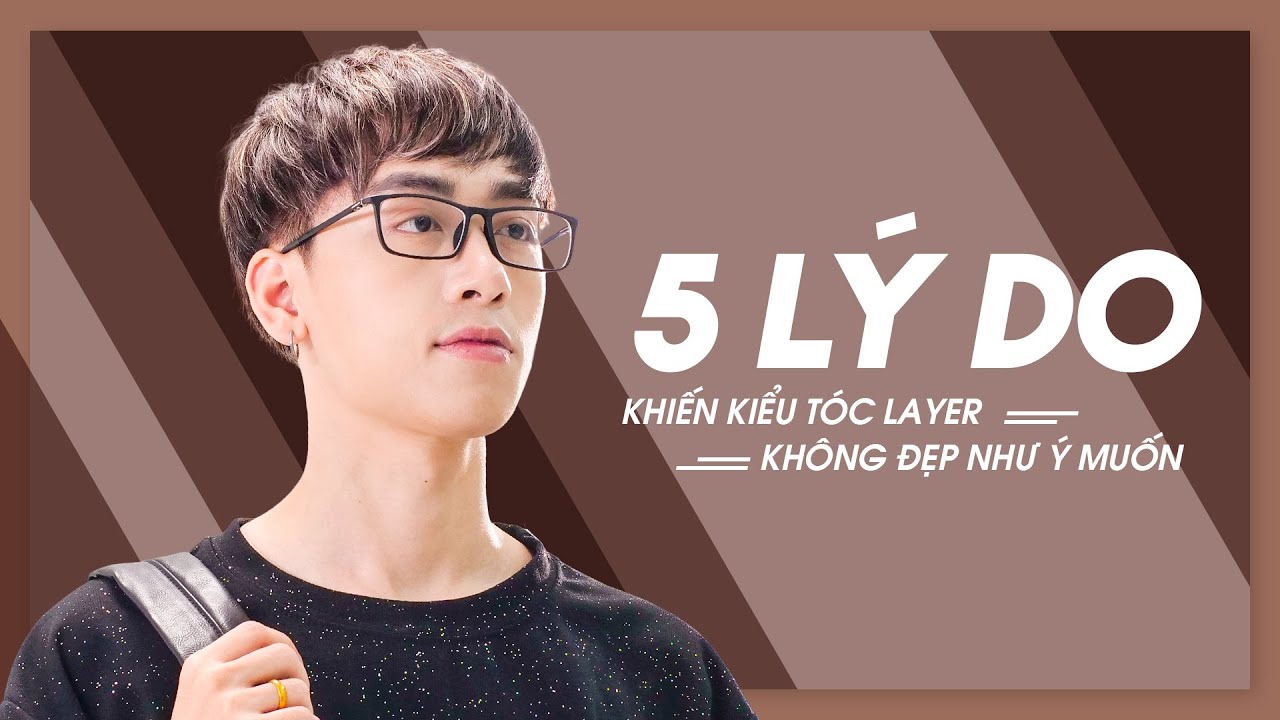 5 Nguyên Nhân Khiến Kiểu Tóc Layer Không Đẹp Như Ý
