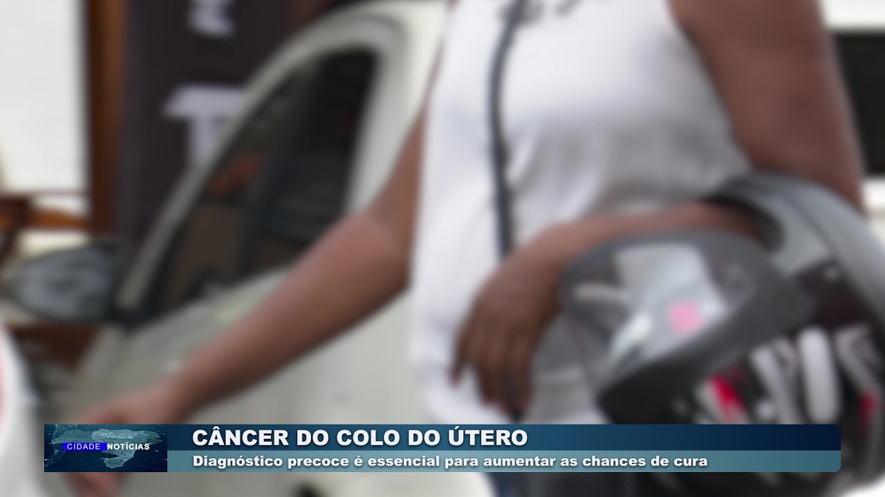 CÂNCER DE COLO DE ÚTERO (Exibido 05-02-26)