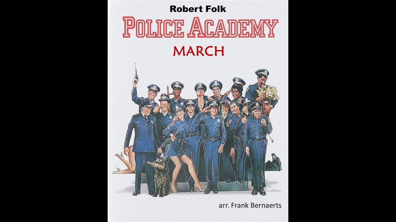 Police Academy March - arr.  Frank Bernaerts (A*)