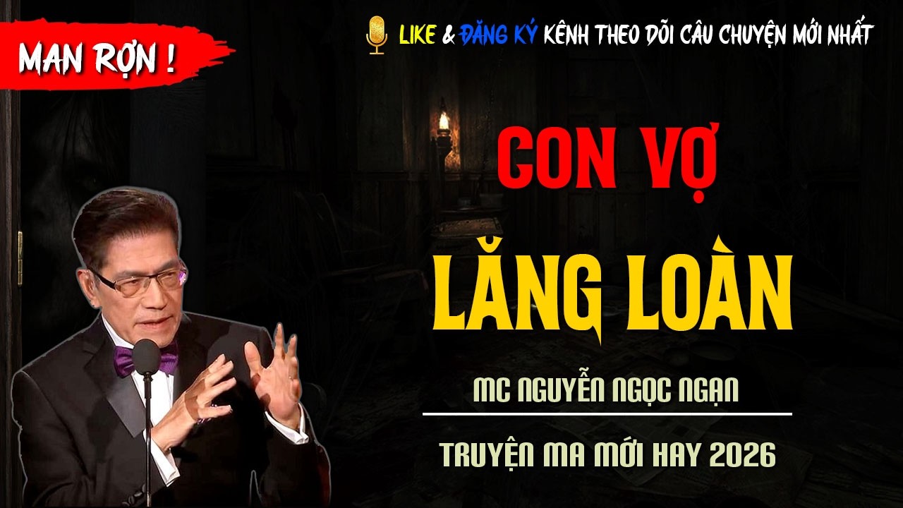 TRUYỆN MA MỚI : CON VỢ LĂNG LOÀN | TRUYỆN KINH DỊ CÓ THẬT MC NGUYỄN NGỌC NGẠN