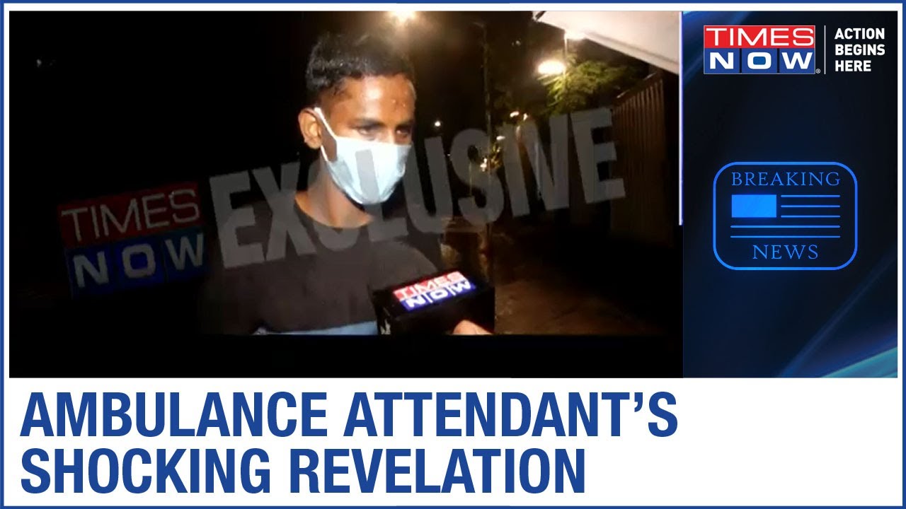 Ambulance attendant who took Sushant reveals SHOCKING details; says doctors claimed it 'murder'