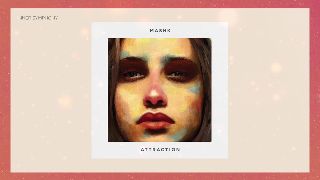 Mashk - Attraction (Original Mix) | Inner Symphony