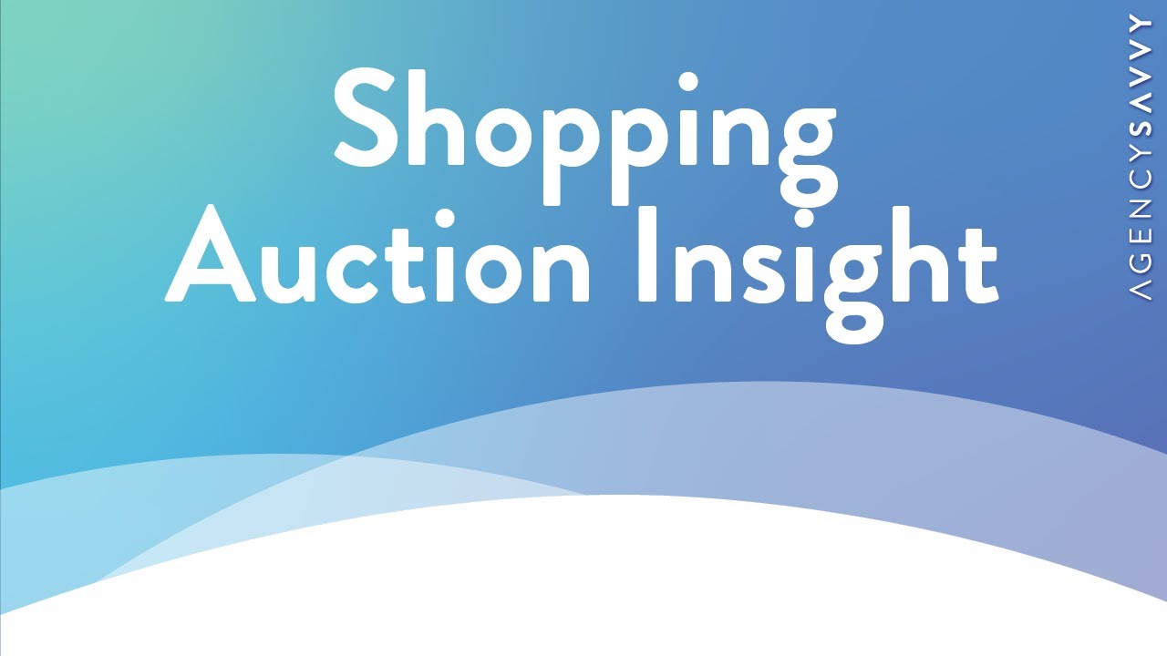 Shopping Auction Insights