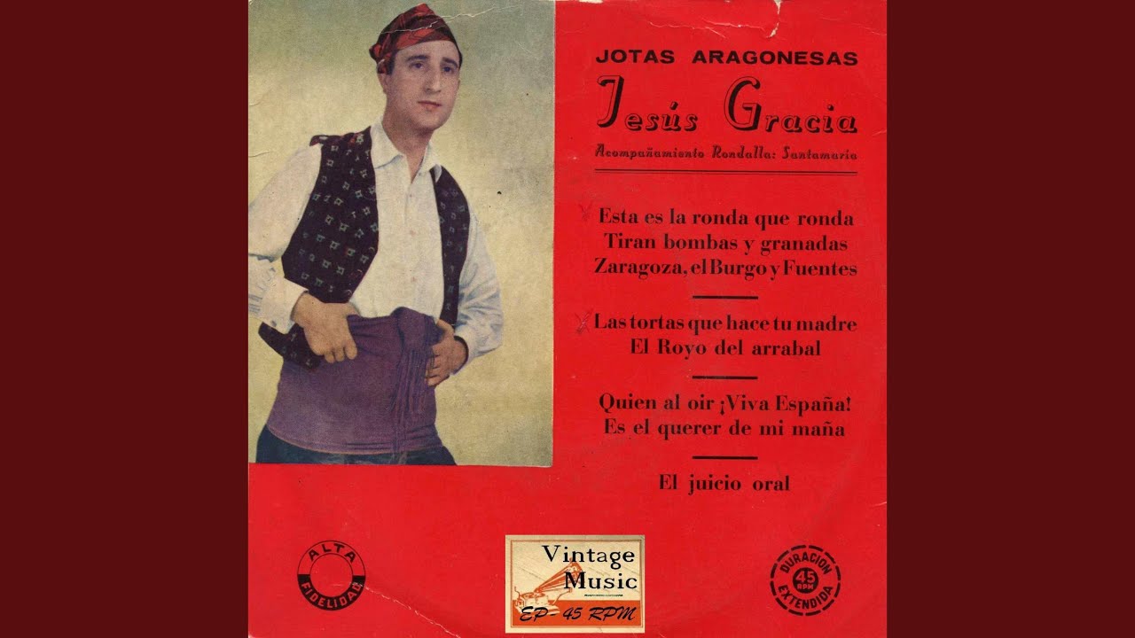 Esta Es La Ronda Que Ronda, Tiran Bombas Y Granadas, Zaragoza, El Burgo Y Fuentes (Jota Aragonesa)