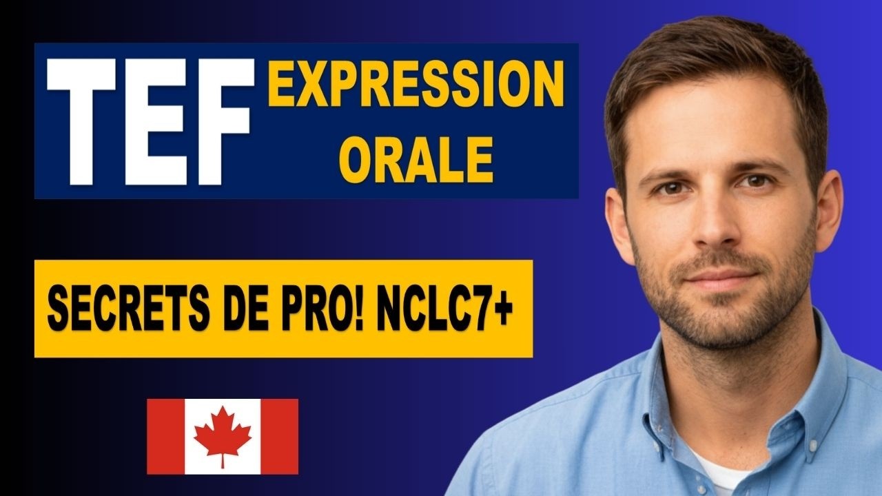 TEF Canada &ndash; Expression Orale | Simulation d&rsquo;examen avec correction