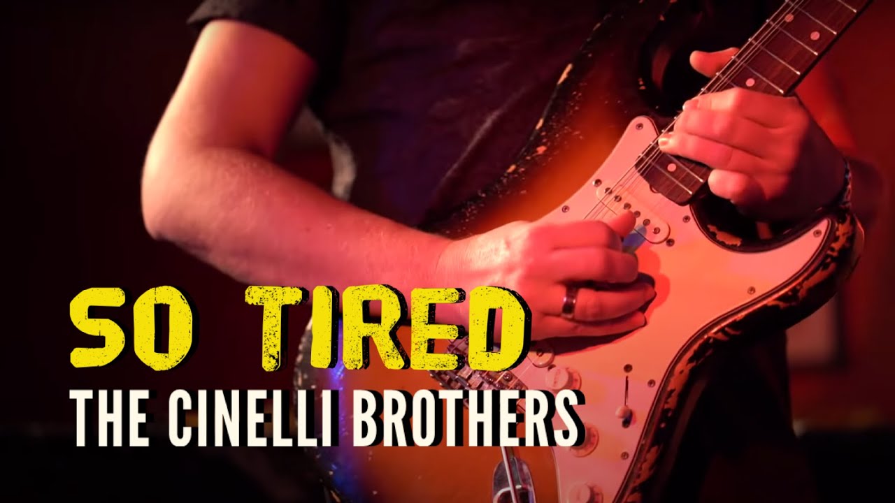 The Cinelli Brothers & Matt Schofield - So Tired