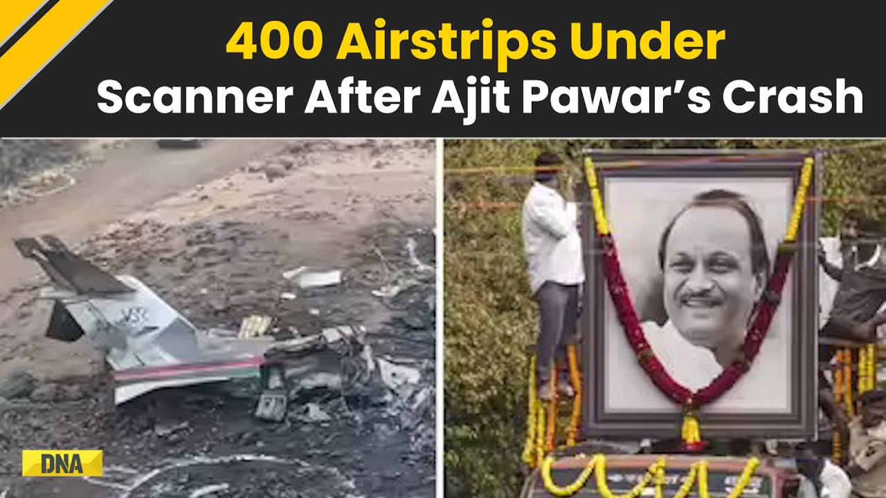 Ajit Pawar Death: Ajit Pawar Plane Crash Aftermath | Centre Inspects 400 Uncontrolled Airstrips