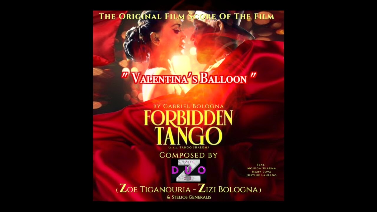 Valentina's Balloon - Duo Z: Zoe Tiganouria, Zizi Bologna Stel. Geberalis_Forbidden Tango Soundtrack