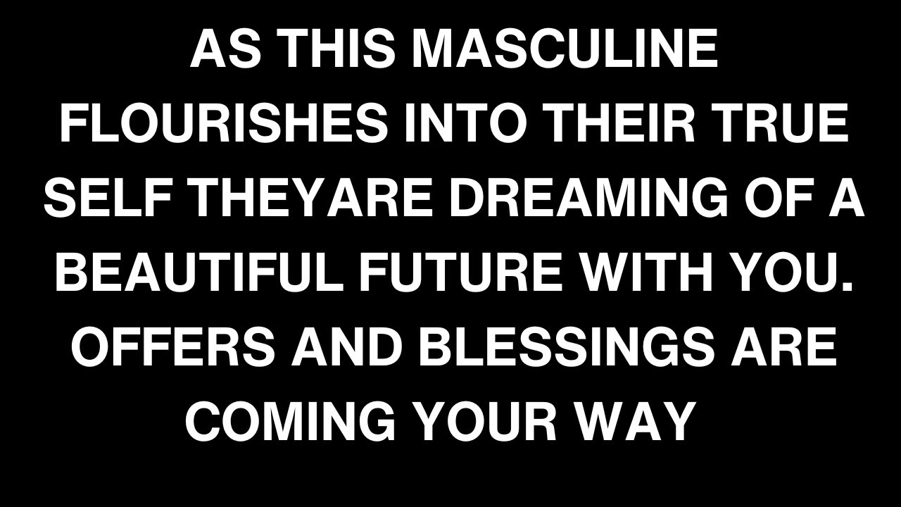This Masculine Is Planning A Beautiful Future With You! Offers Coming [Divine Feminine]