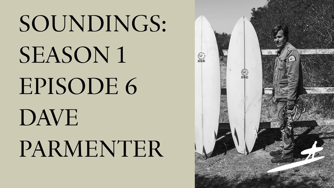 Dave Parmenter on surfing “then” versus “now,” and how to keep riding waves interesting