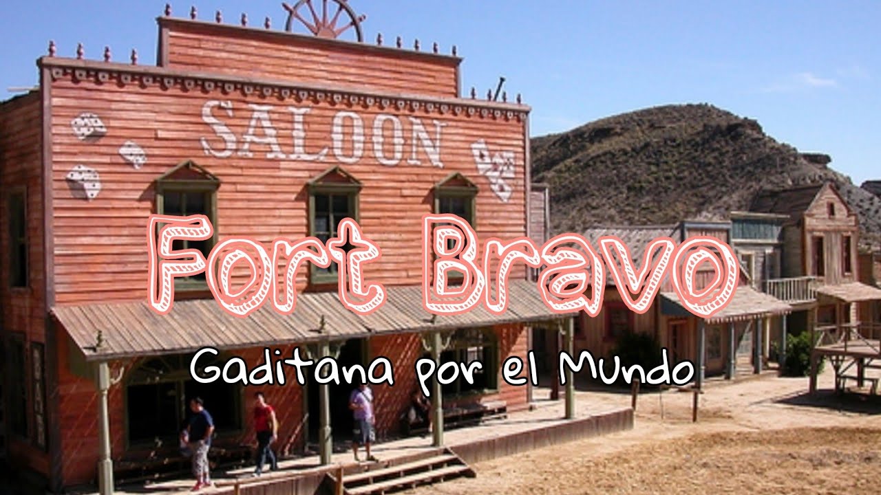 Fort Bravo | Gaditana por el mundo