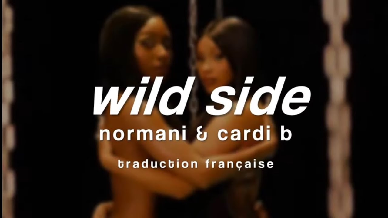 Normani - Wild Side ft. Cardi B (Traduction française)