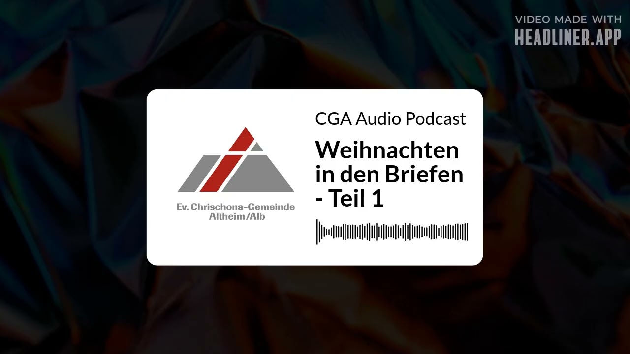 Weihnachten in den Briefen - Teil 1 | CGA Audio Podcast