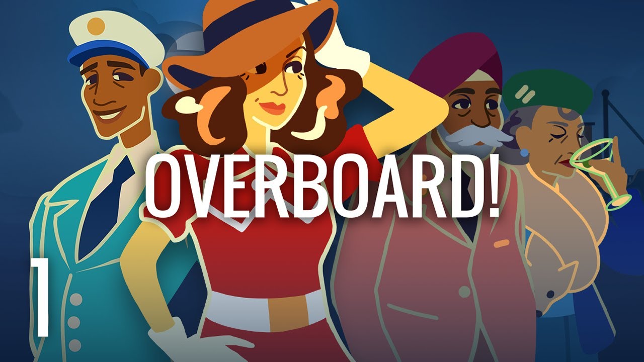 Overboard! &mdash; Part 1 - Can I Get Away With Murder?