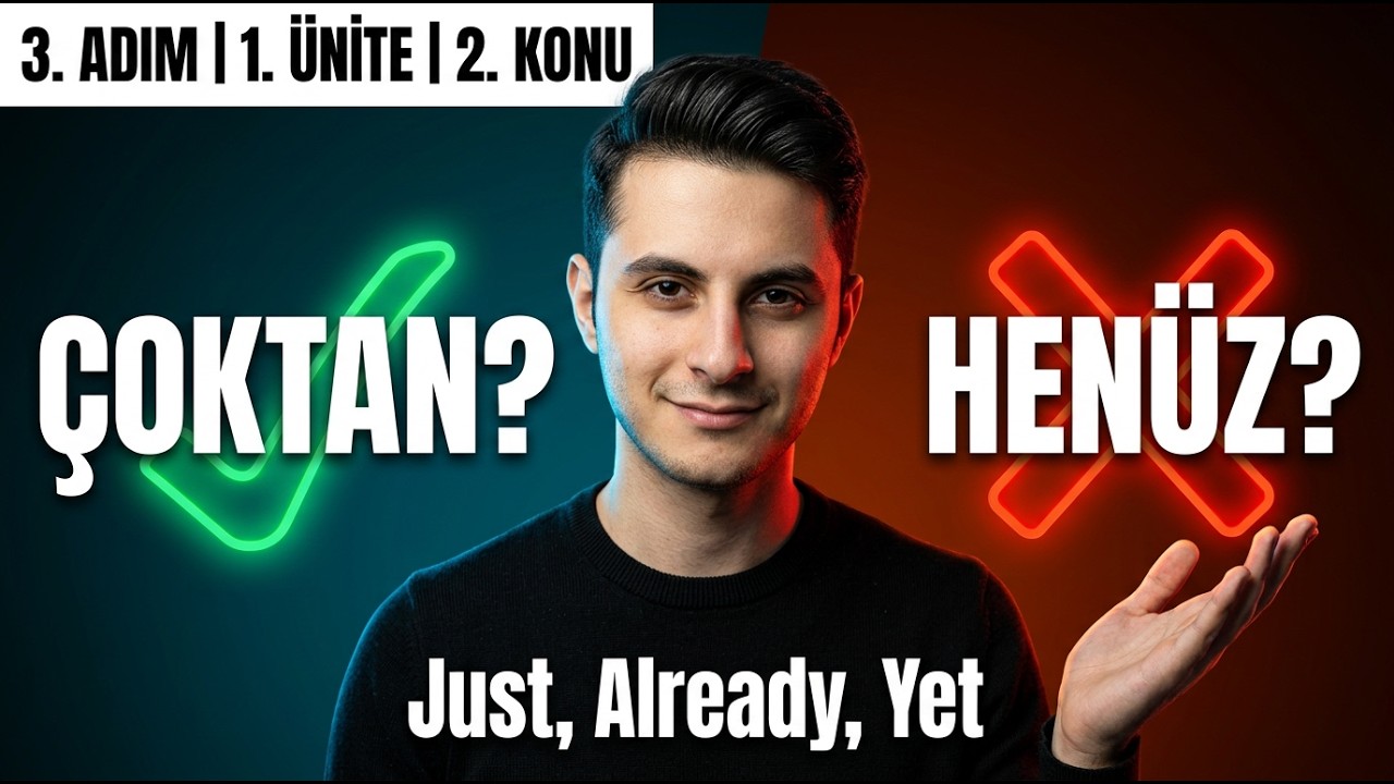 'ÇOKTAN' YAPTIM 😏 (Ever & Never - Just, Already, Yet) (İngilizce Konu Anlatımı) | 10. Ünite, 2. Konu