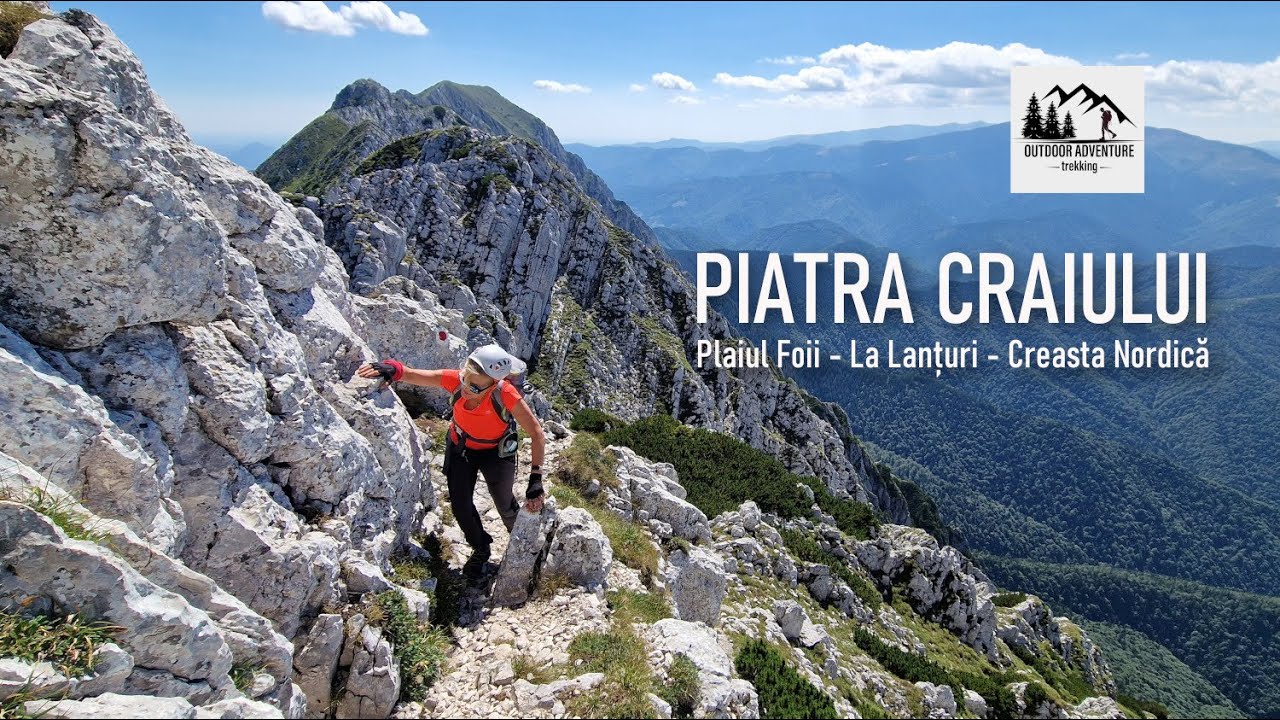 Piatra Craiului. Plaiul Foii - La Lanțuri - Creasta Nordică