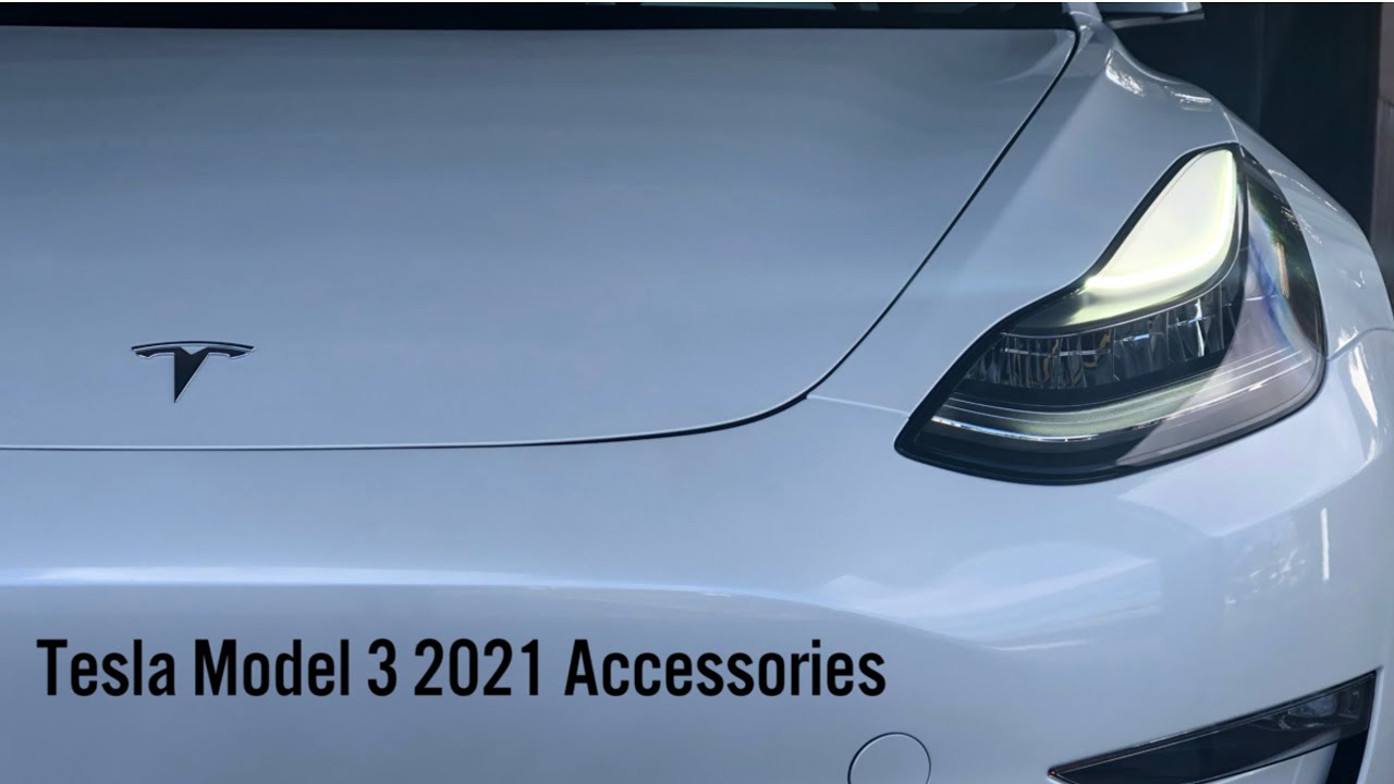 2021 Tesla Model 3 Must-Have Accessories to Buy Before Delivery