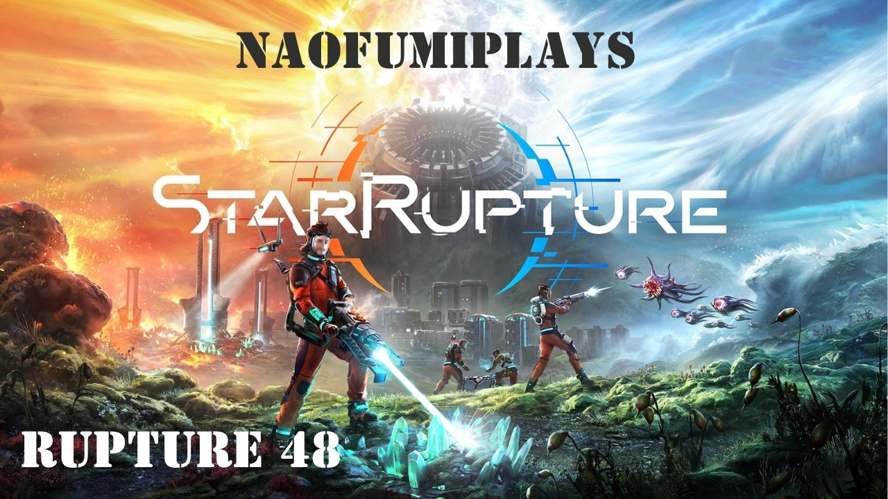 StarRapture Gameplay Rupture 48 (no commentary) #starrupture