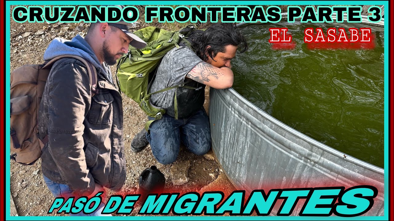 AL EXTREMO CRUZANDO FRONTERAS PARTE 3 ENCONTRAMOS AGUA LA BENDICIÓN DEL DESIERTO