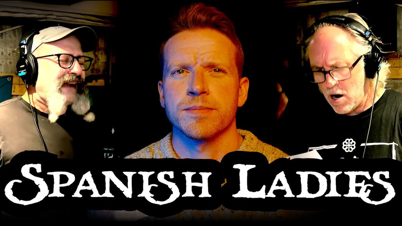 Spanish Ladies (Sea Shanty) feat. @SeanDagher & Nils Brown